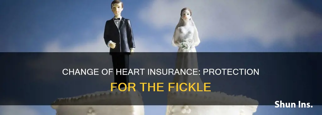 what is change of heart insurance