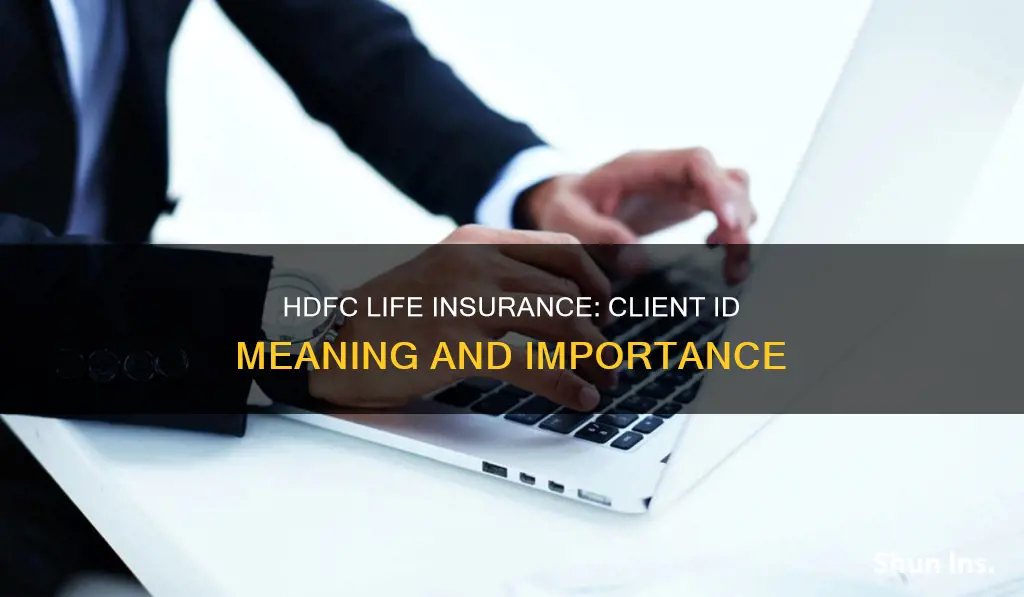 what is client id in hdfc life insurance onlne