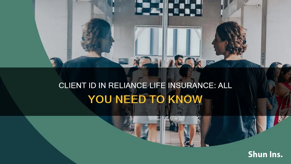 what is client id in reliance life insurance