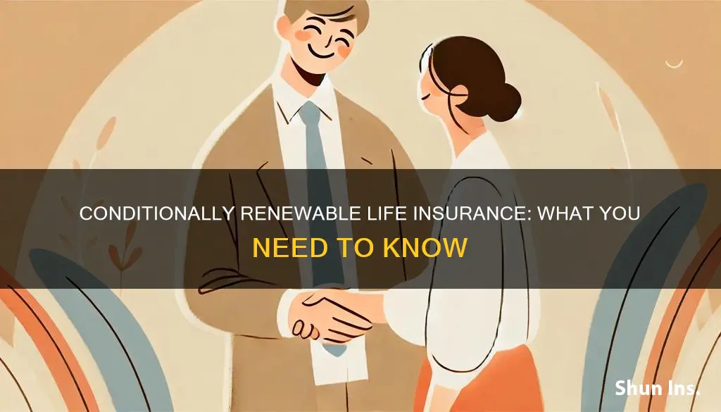 what is conditionally renewable life insurance