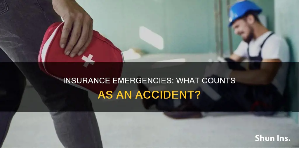 what is considered a accidental emergency in insurance