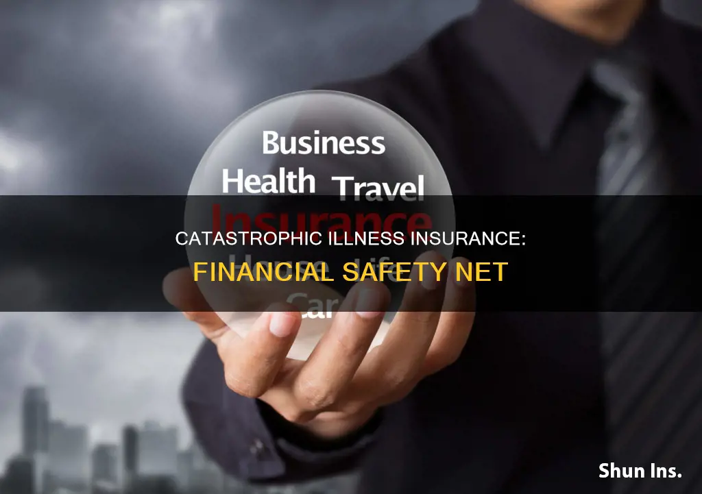 what is considered a catastrophic illness insurance