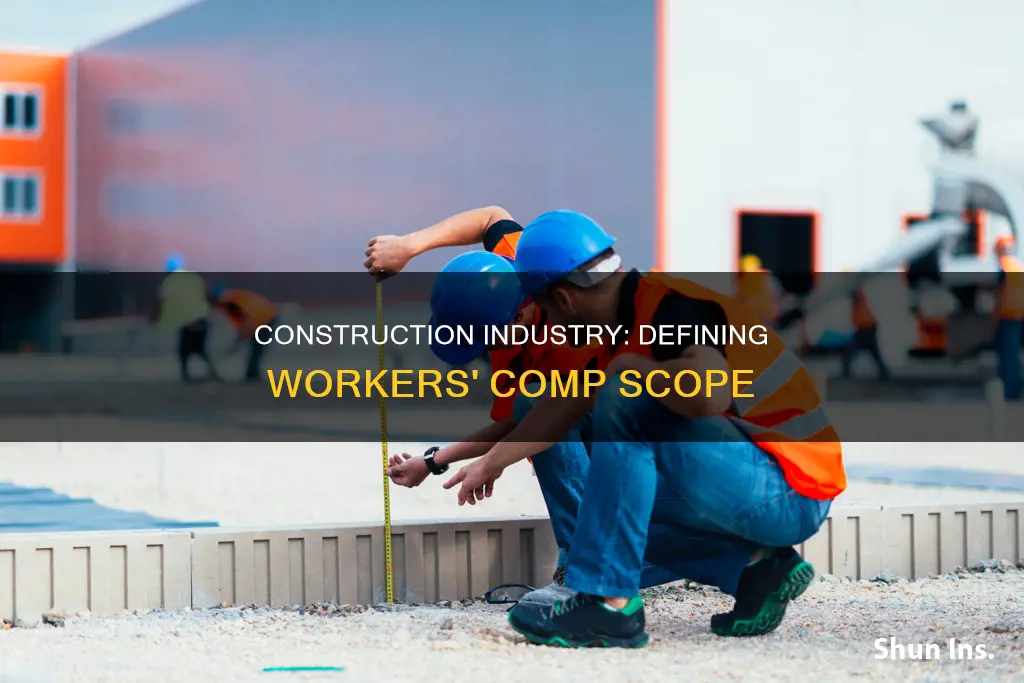 what is considered construciton industry for workers comp insurance