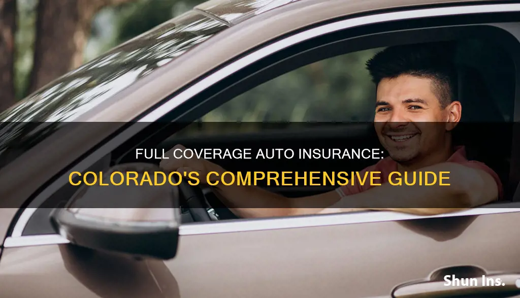 what is considered full coverage auto insurance in colorado