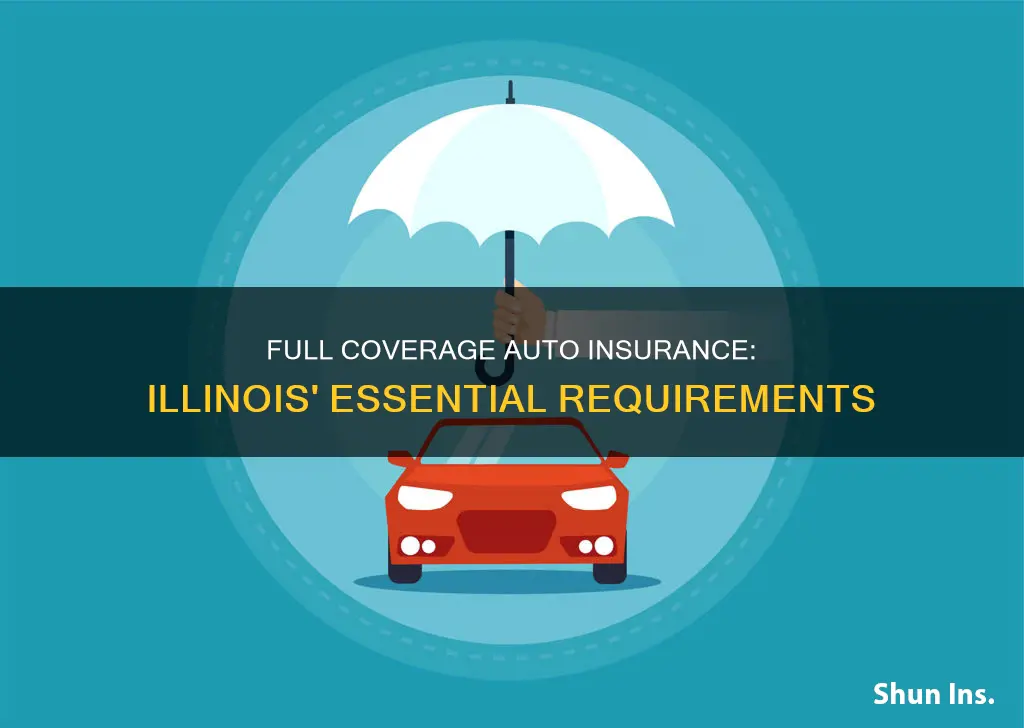 what is considered full coverage auto insurance in Illinois