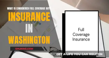 Full Coverage Auto Insurance: Washington's Definition and Requirements