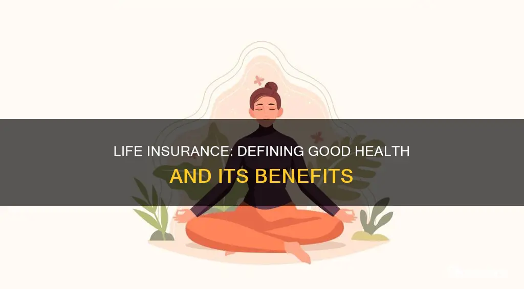 what is considered good health for life insurance