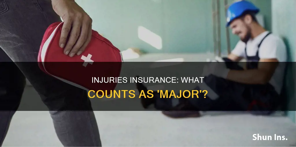 what is considered major injuries insurance