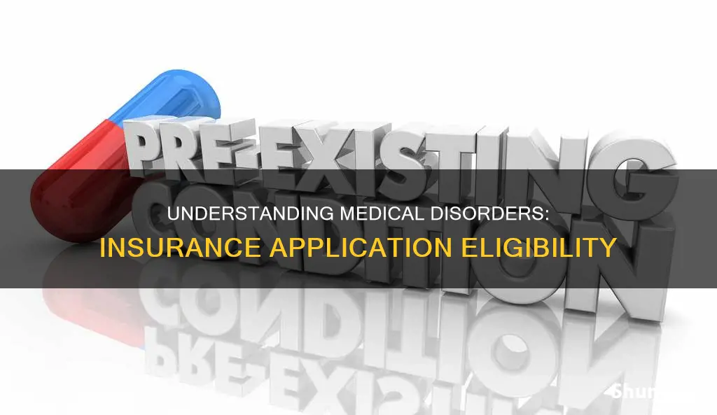what is considered medical disorder for insurance application