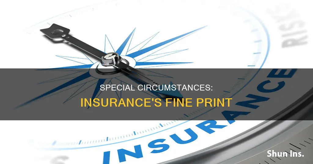 what is considered special circumstances for insurance