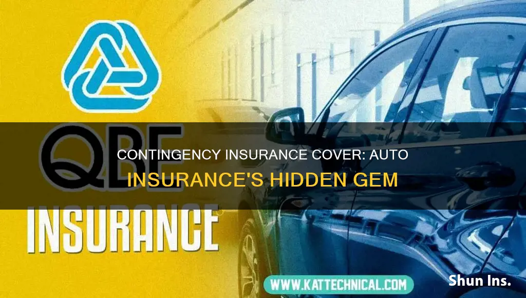 what is contingency insurance cover in auto insurance