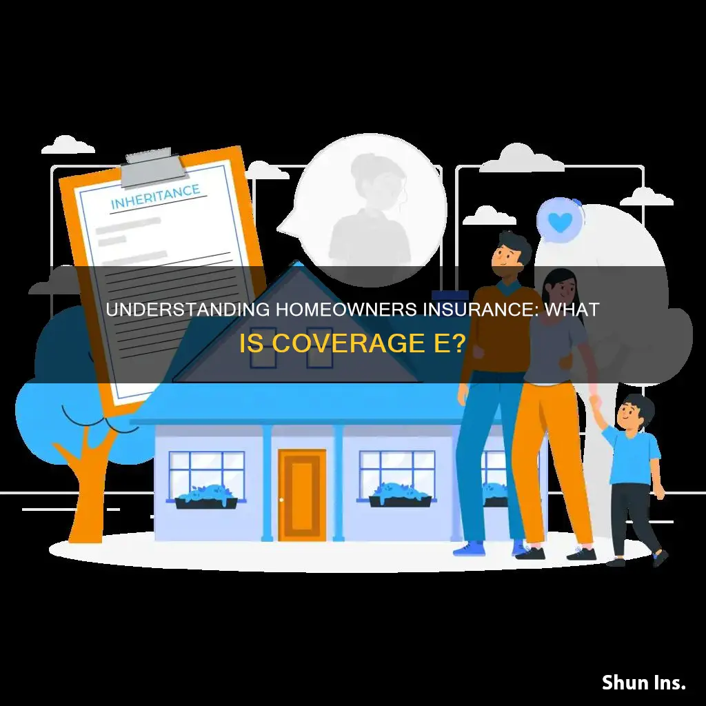 what is coverage e in homeowners insurance