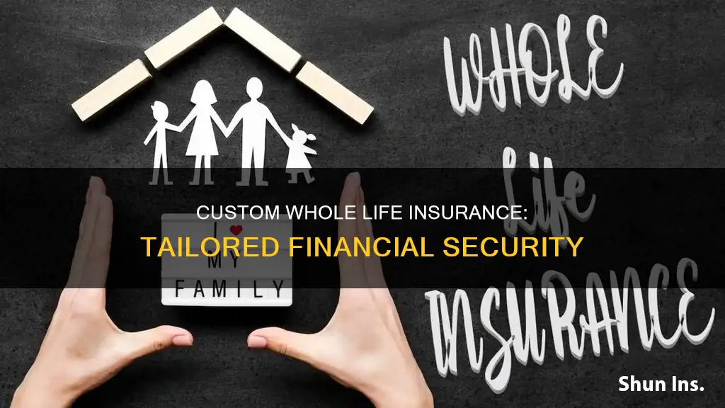 what is custom whole life insurance