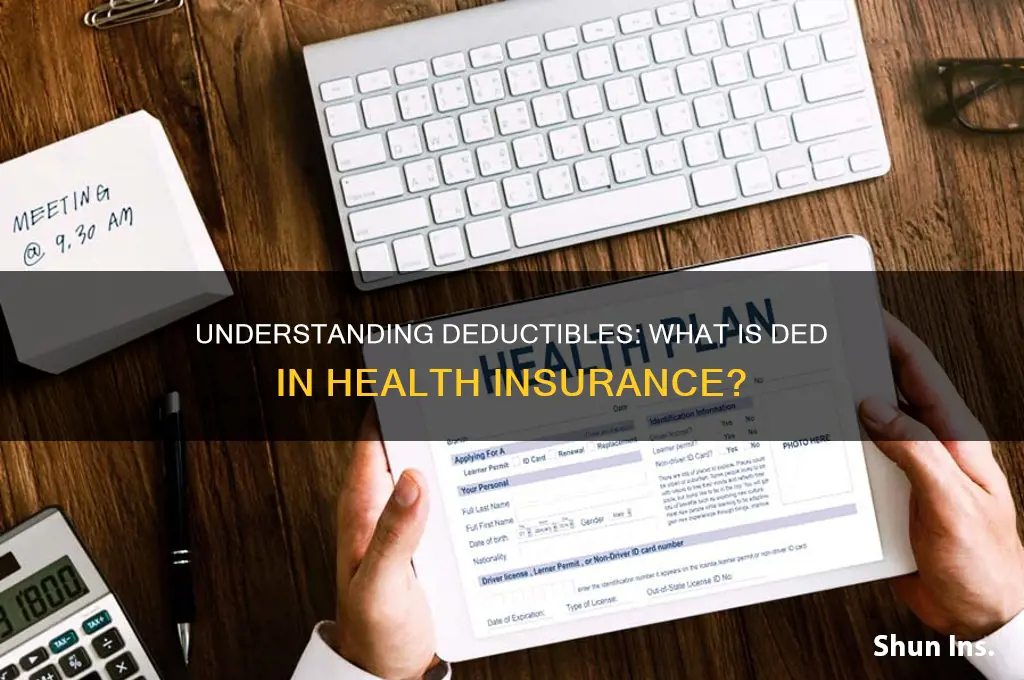 what is ded in health insurance