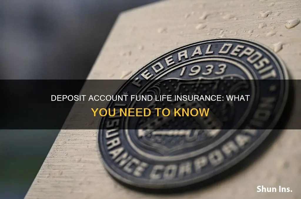 what is deposit account fund life insurance