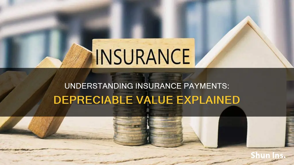 what is depresiable value in insurance payments