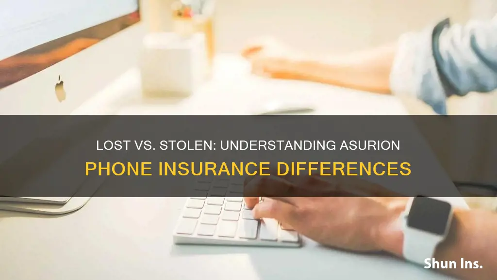 what is difference between lost or stolen asurion phone insurance