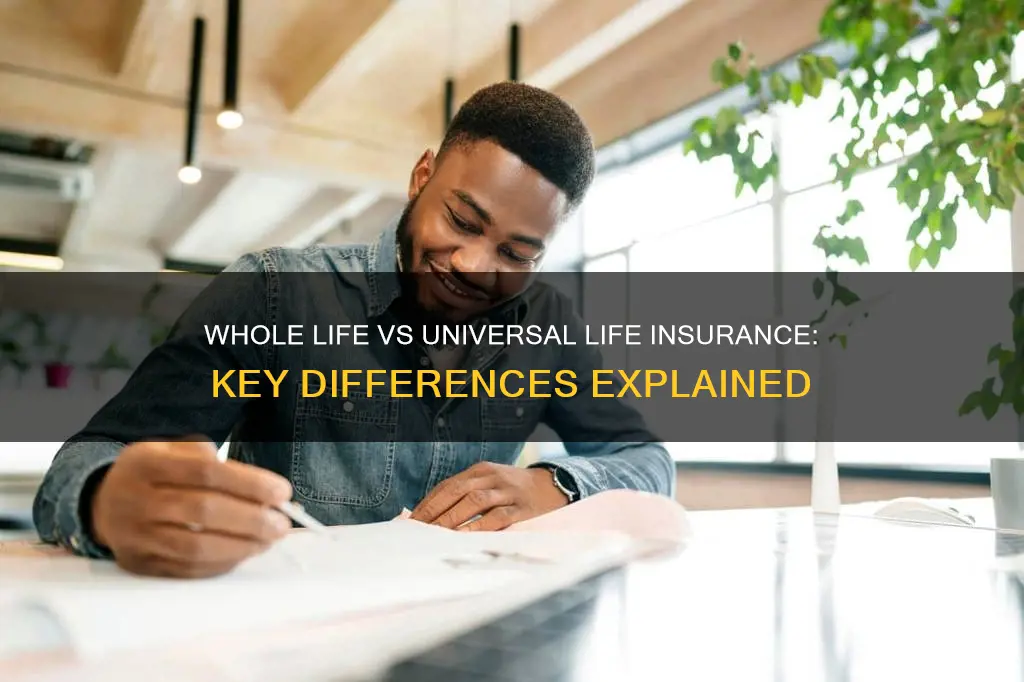 what is differnce between whole life and universal life insurance