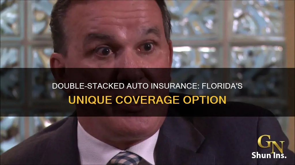 what is double stacked auto insurance florida