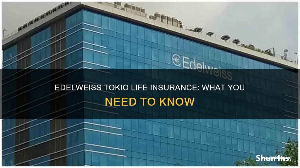 what is edelweiss tokio life insurance