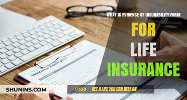 Understanding the Evidence of Insurability Form for Life Insurance