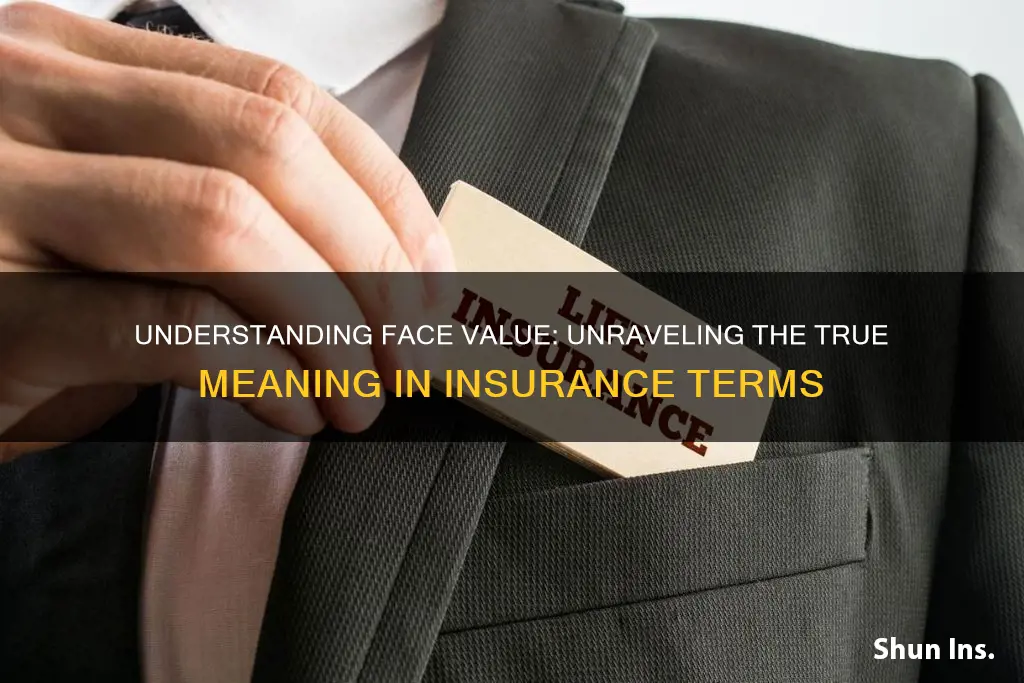 what is face value in terms of insurance