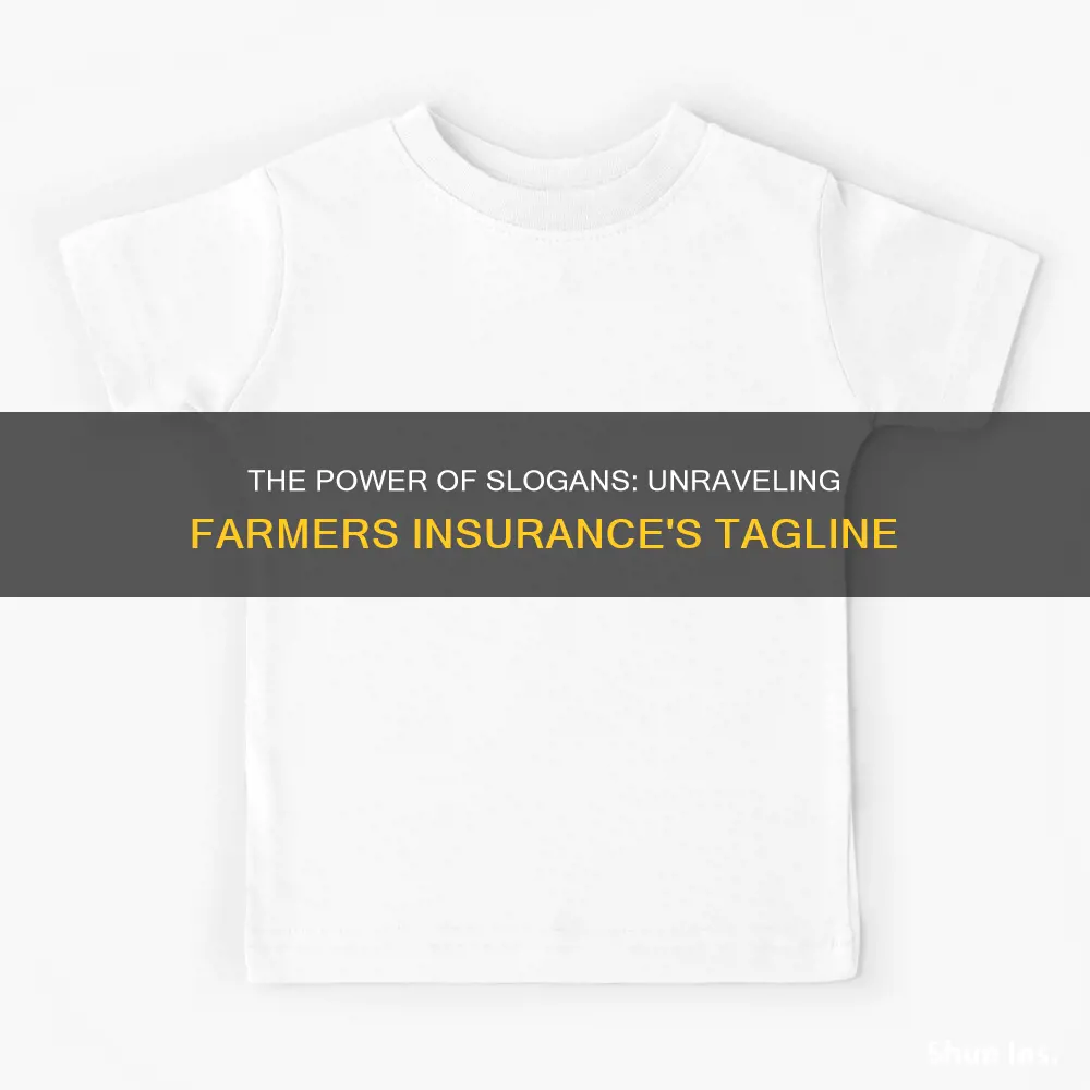 what is farmers insurance slogan