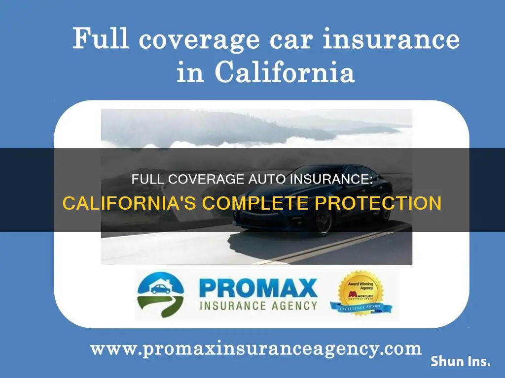 what is full coverage auto insurance in California