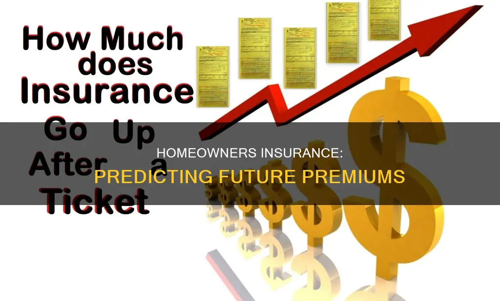 what is future homeowners insurance premium
