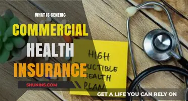 Understanding Generic Commercial Health Insurance: Coverage, Benefits, and Costs Explained
