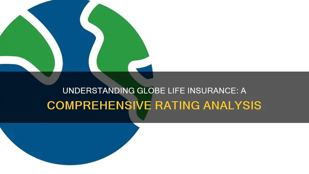 what is globe life insurance rating