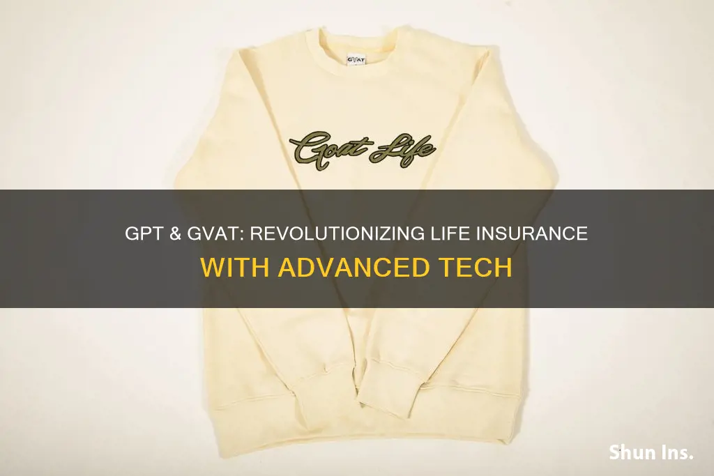 what is gpt and gvat with regards to life insurance