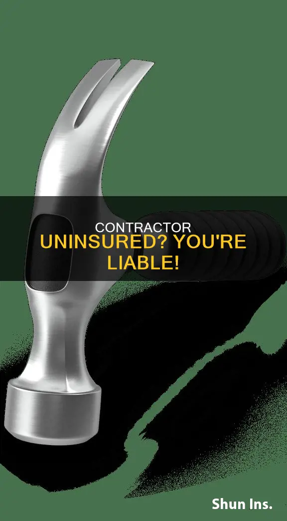 what is homeowner liability if contractor doesn