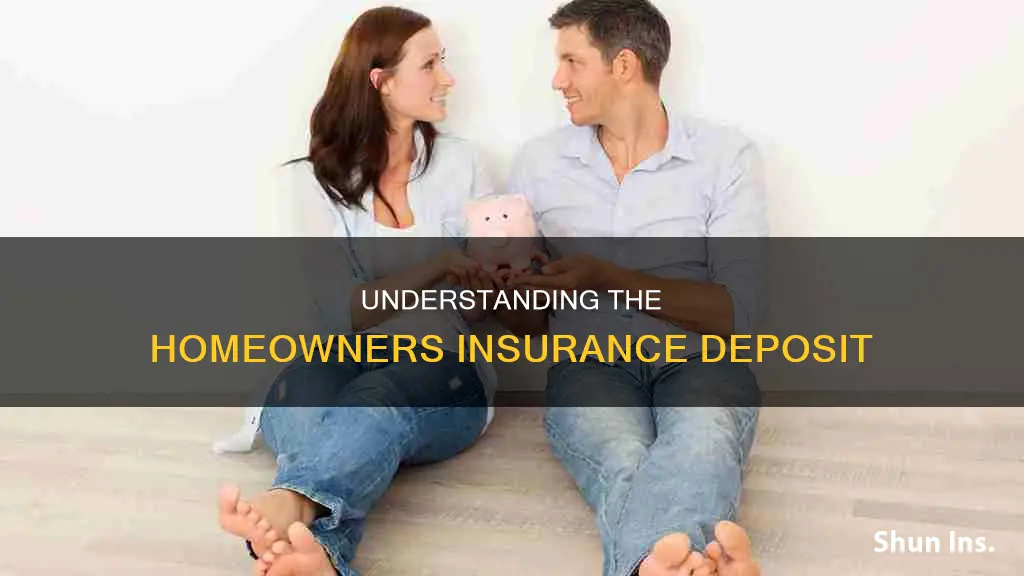 what is homeowners insurance deposit
