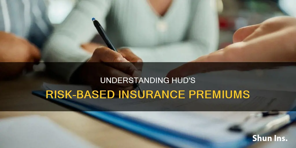 what is hud risk-based insurance prems