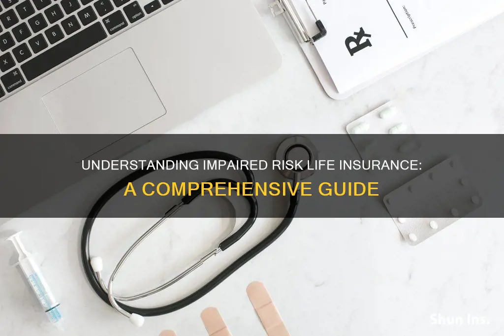 what is impaired risk life insurance