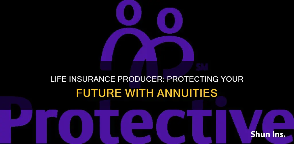 what is insurance protecting a life and annuity producer called