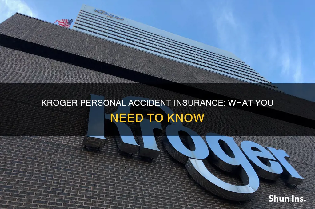 what is kroger personal accident insurance