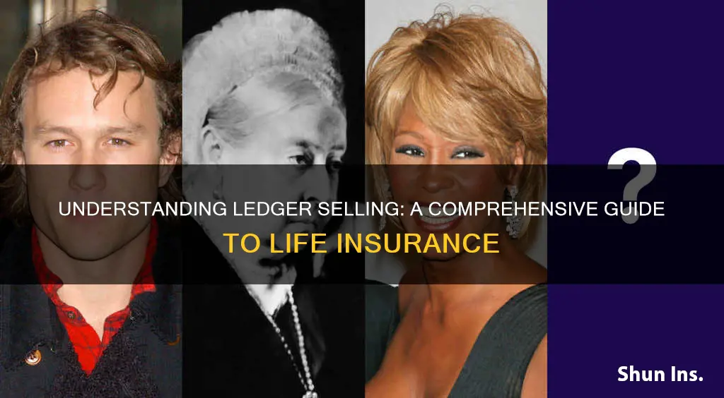 what is ledger selling in life insurance