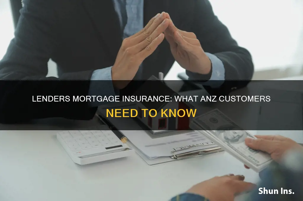 what is lenders mortgage insurance anz