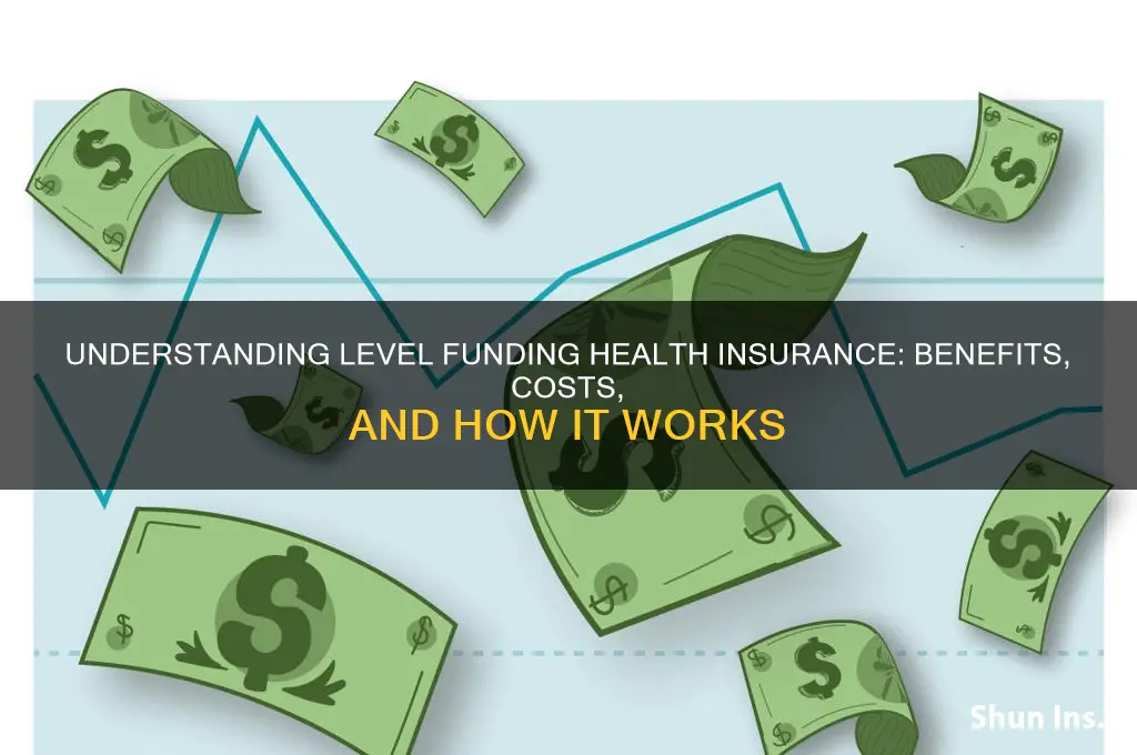 what is level funding health insurance