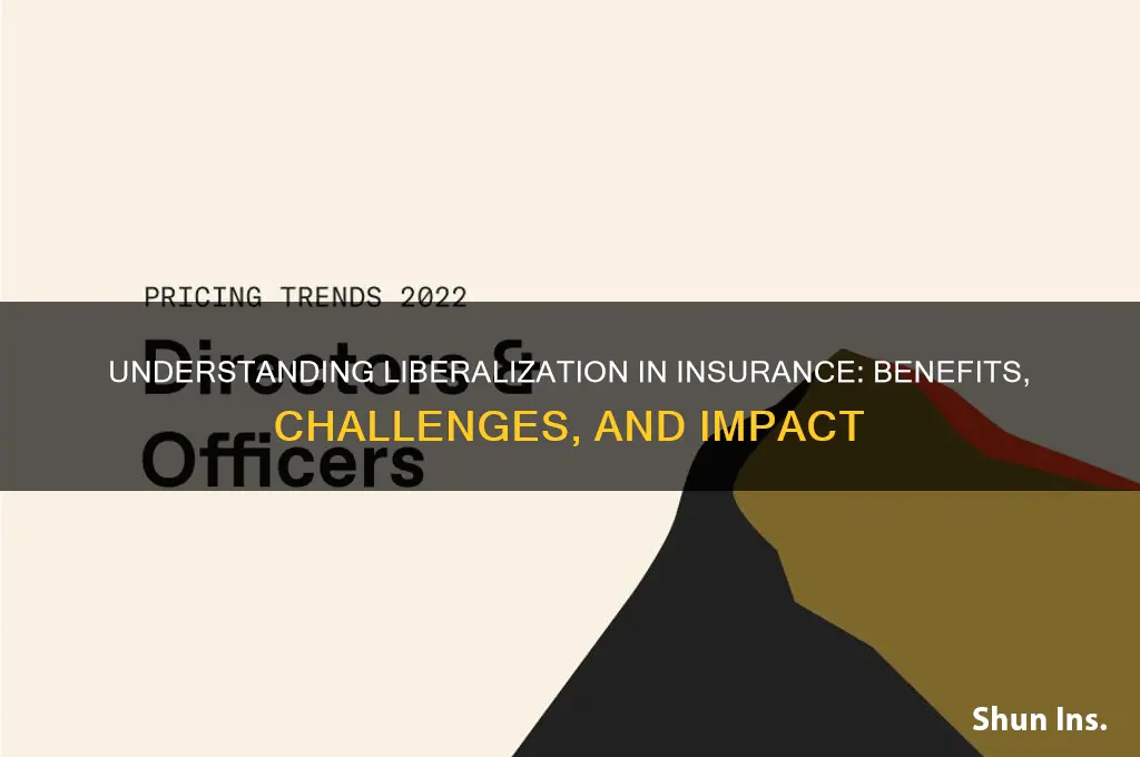 what is liberalization in insurance