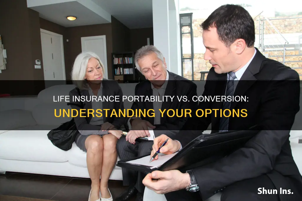 what is life insurance portability vs conversion