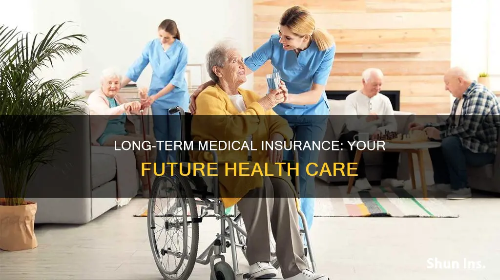 what is long term medical insurance