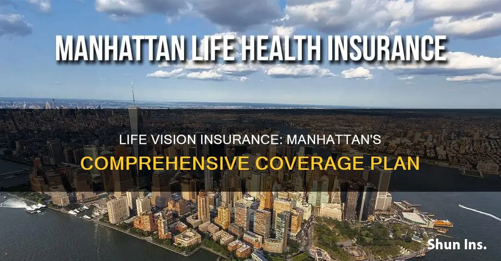 what is manhattan life vision insurance