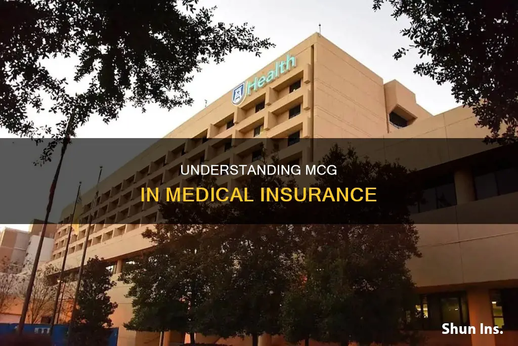 what is mcg stand for in medical insurance