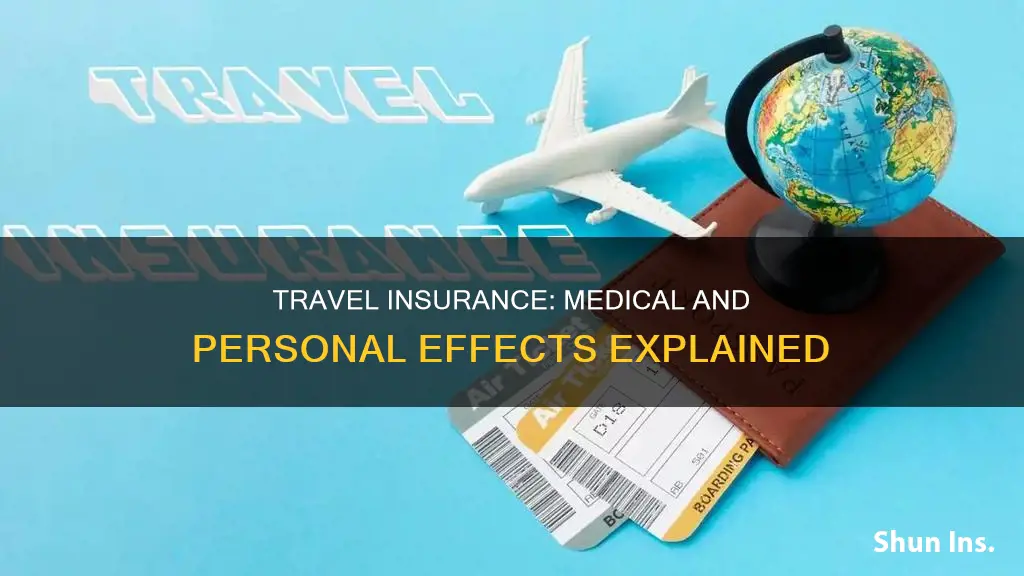 what is medical and personal effects travel insurance