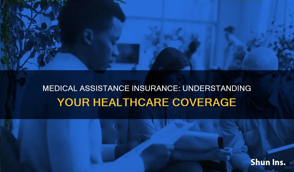 what is medical assistance insurance