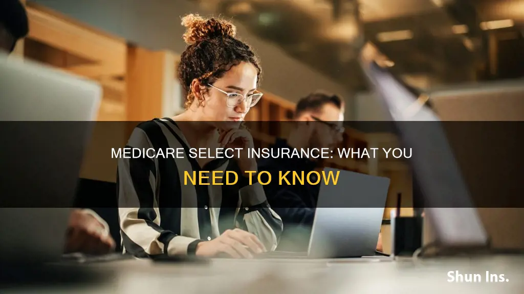 what is medicare select insurance