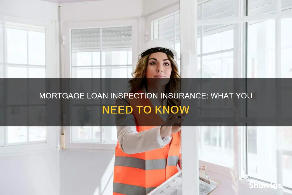 what is mortgage loan inspection insurance